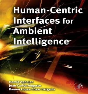 Cover of the book Human-Centric Interfaces for Ambient Intelligence by Ennio Arimondo, Chun C. Lin, Susanne F. Yelin
