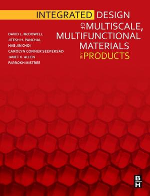 Cover of the book Integrated Design of Multiscale, Multifunctional Materials and Products by Nathan J. Gordon, William L. Fleisher