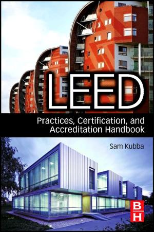 Cover of the book LEED Practices, Certification, and Accreditation Handbook by N.G. Van Kampen