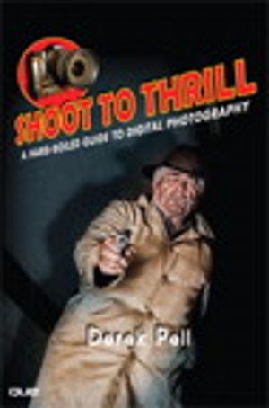 Cover of the book Shoot to Thrill by Tariq Farooq, Charles Kim, Nitin Vengurlekar, Sridhar Avantsa, Guy Harrison, Syed Jaffar Hussain