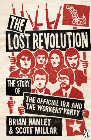 Cover of the book The Lost Revolution by Philip Augar