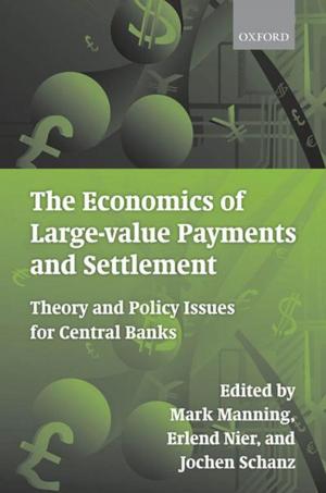 Cover of the book The Economics of Large-value Payments and Settlement by Nick Gallus