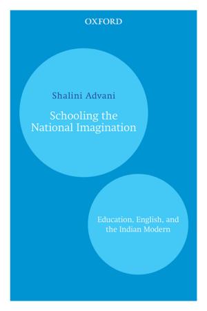 Cover of the book Schooling the National Imagination by Esha Niyogi De