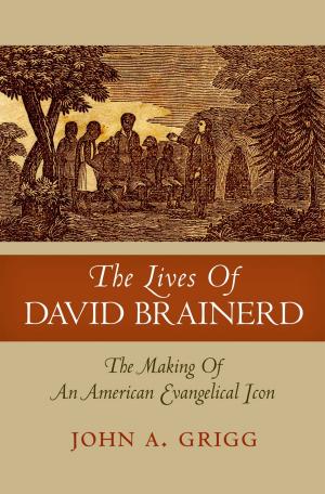 Cover of the book The Lives of David Brainerd by J. Dudley Andrew