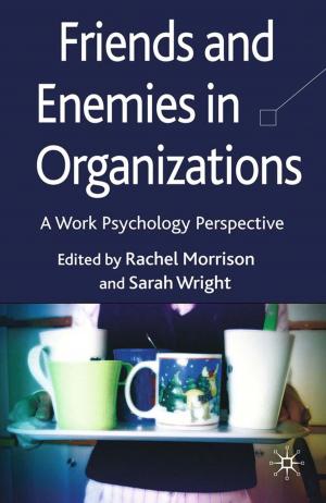 Cover of the book Friends and Enemies in Organizations by E. Schlie, J. Rheinboldt, N. Waesche