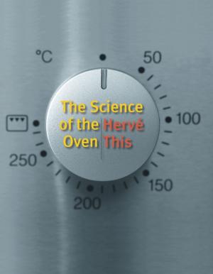 Cover of the book The Science of the Oven by C. Andrew Gerstle, Chikamatsu