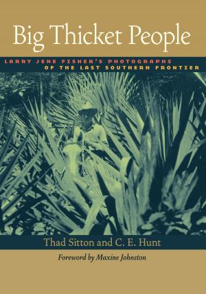 Cover of the book Big Thicket People by Forrest D. Colburn, Arturo Cruz S.