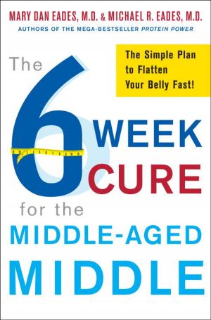 Book cover of The 6-Week Cure for the Middle-Aged Middle