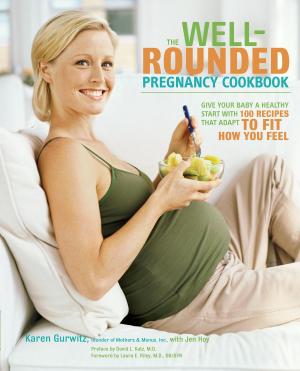 Cover of the book The Well-Rounded Pregnancy Cookbook by Nelly Baker