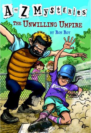 Cover of the book A to Z Mysteries: The Unwilling Umpire by Laurence Yep, Joanne Ryder