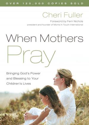 Cover of the book When Mothers Pray by Ruth Senter, Jori Senter Stuart