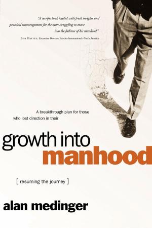 Cover of the book Growth into Manhood by Bill Donohue