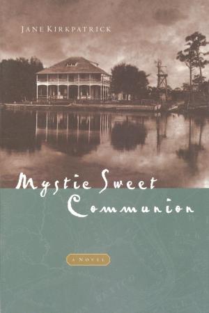 Cover of the book Mystic Sweet Communion by Sigmund Brouwer