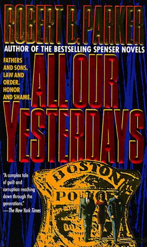 Cover of the book All Our Yesterdays by John Meaney
