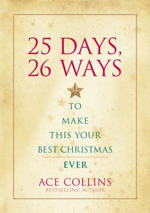 bigCover of the book 25 Days, 26 Ways to Make This Your Best Christmas Ever by 