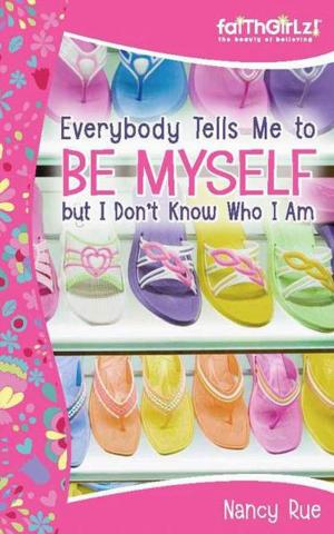 Book cover of Everybody Tells Me to Be Myself but I Don't Know Who I Am, Revised Edition