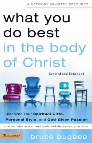 Cover of the book What You Do Best in the Body of Christ by Naomi Zacharias