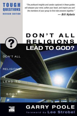 Cover of the book Don't All Religions Lead to God? by Kay Warren, Tom Holladay