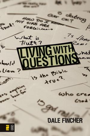 Cover of the book Living with Questions by Zondervan