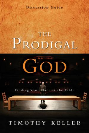Cover of the book The Prodigal God Discussion Guide by Eric L. Motley