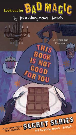 Cover of the book This Book Is Not Good For You by Sean Beaudoin