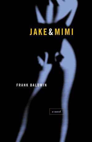 Cover of the book Jake &amp; Mimi by James Donovan