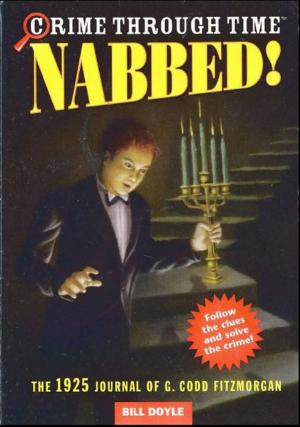 Cover of the book Crime Through Time #2: Nabbed! by Monica Brown