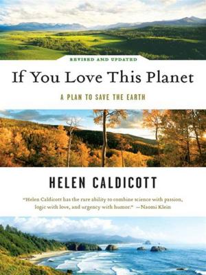 Cover of the book If You Love This Planet: A Plan to Save the Earth (Revised and updated) by Bonnie Badenoch