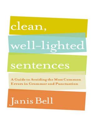 Cover of the book Clean, Well-Lighted Sentences: A Guide to Avoiding the Most Common Errors in Grammar and Punctuation by Michael D. Yapko
