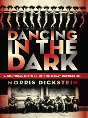 Cover of the book Dancing in the Dark: A Cultural History of the Great Depression by Ashley Kahn