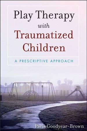 Cover of the book Play Therapy with Traumatized Children by Michael A. Roberto