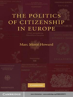 Cover of the book The Politics of Citizenship in Europe by Bernard Bannerman