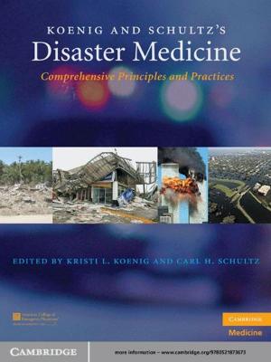 Cover of the book Koenig and Schultz's Disaster Medicine by Timothy Rosendale