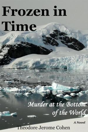 Book cover of Frozen In Time: Murder At The Bottom Of The World