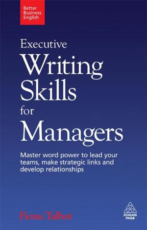 Cover of the book Executive Writing Skills for Managers by Alnoor Bhimani
