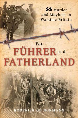 Cover of the book For Fuhrer & Fatherland by Neil Arnold