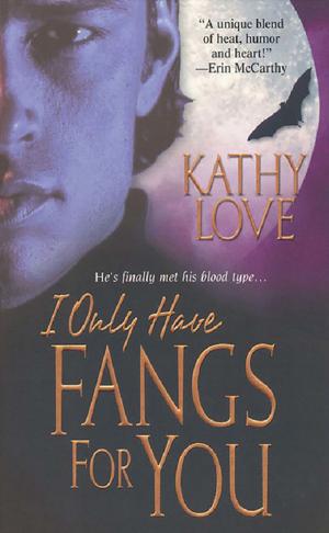 Cover of the book I Only Have Fangs For You by Olivia Matthews