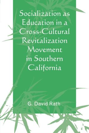 Cover of the book Socialization as Education in a Cross-Cultural Revitalization Movement in Southern California by Richard Edwards, Julia Mirsky, Roni Kaufman, Amos Avgar