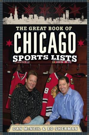 Cover of the book The Great Book of Chicago Sports Lists by Gesine Bullock-Prado
