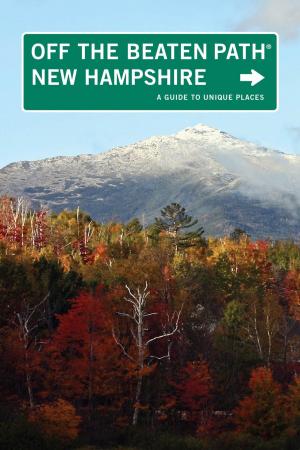 Cover of the book New Hampshire Off the Beaten Path® by Micaela Myers