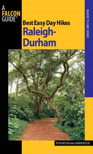 Cover of the book Best Easy Day Hikes Raleigh-Durham by Bob Frye