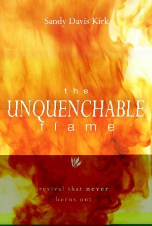 Cover of the book The Unquenchable Flame: Revival That Never Burns Out by John Bunyan