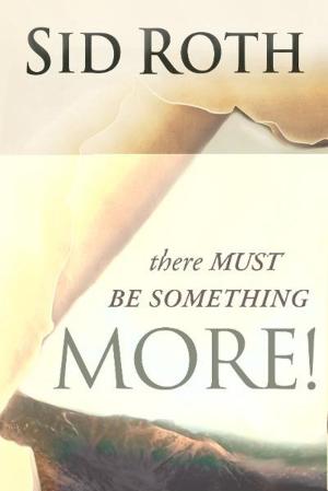 Cover of the book There Must Be Something More! by Tim Clinton, Max Davis