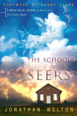 Cover of the book School of the Seers: A Practical Guide on How to See in the Unseen Realm by Robin Kirby-Gatto