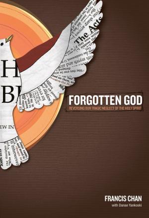 Cover of the book Forgotten God: Reversing Our Tragic Neglect of the Holy Spirit by Varina Denman