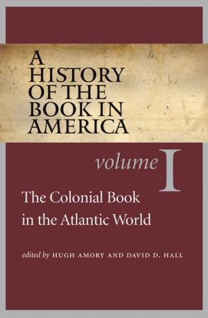 Cover of the book A History of the Book in America by Lynn Setzer