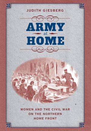 Cover of the book Army at Home by Cathleen D. Cahill