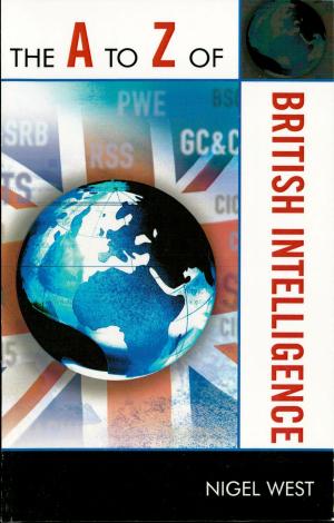 Cover of the book The A to Z of British Intelligence by Jan Sjåvik