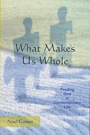 Cover of the book What Makes Us Whole by Benjamin Gordon-Taylor, Juliette Day