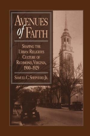 Cover of the book Avenues of Faith by William Warren Rogers, Robert David Ward, Leah Rawls Atkins, Wayne Flynt